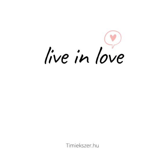 Kísérő kártya- Live in Love